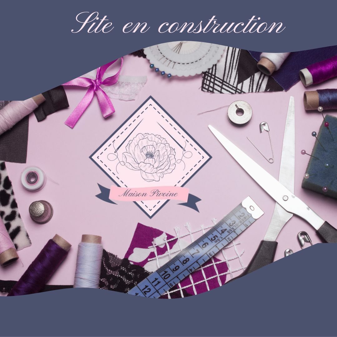 Bienvenue sur le site en construction de maison pivoine. Boutique en ligne de sacs et accessoires de mode fait main