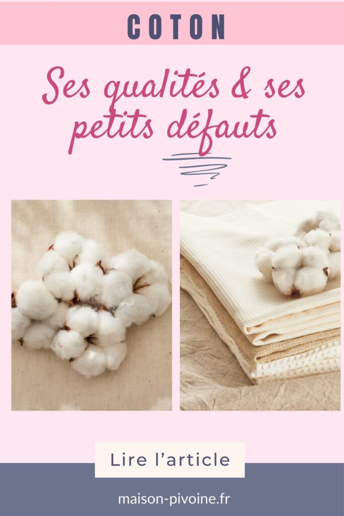 Deux photos de fleurs de coton naturelles — l'une posée sur une toile de lin beige, l'autre sur une pile de tissus écrus pliés — avec le titre "Coton : ses qualités & ses petits défauts" — [maison-pivoine.fr](http://maison-pivoine.fr)