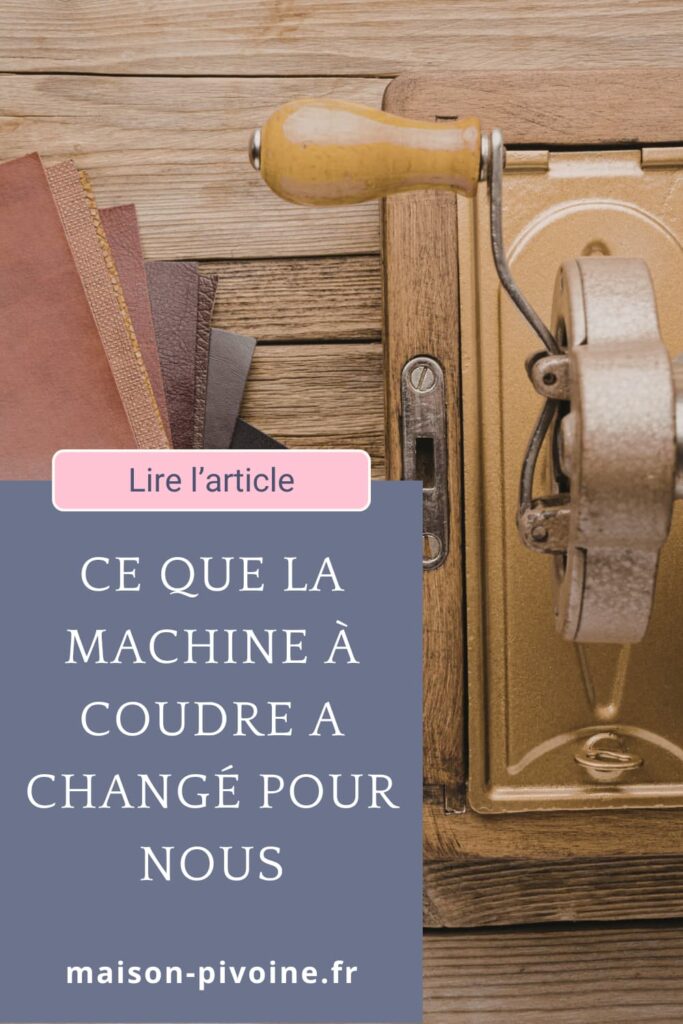 Détail d’une machine à coudre ancienne avec poignée en bois et échantillons de cuir, pour illustrer l’article “Ce que la machine à coudre a changé pour nous