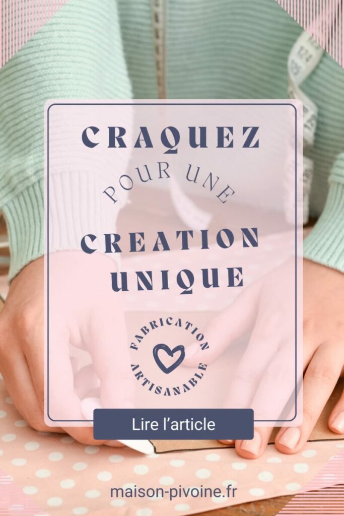 création artisanale unique de mode